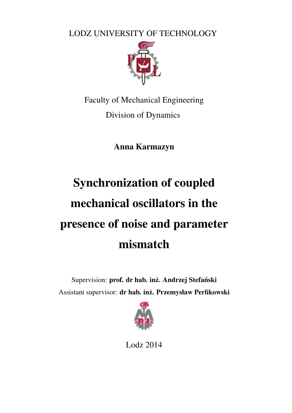 Synchronization of Coupled Mechanical Oscillators in the Presence of Noise and Parameter Mismatch