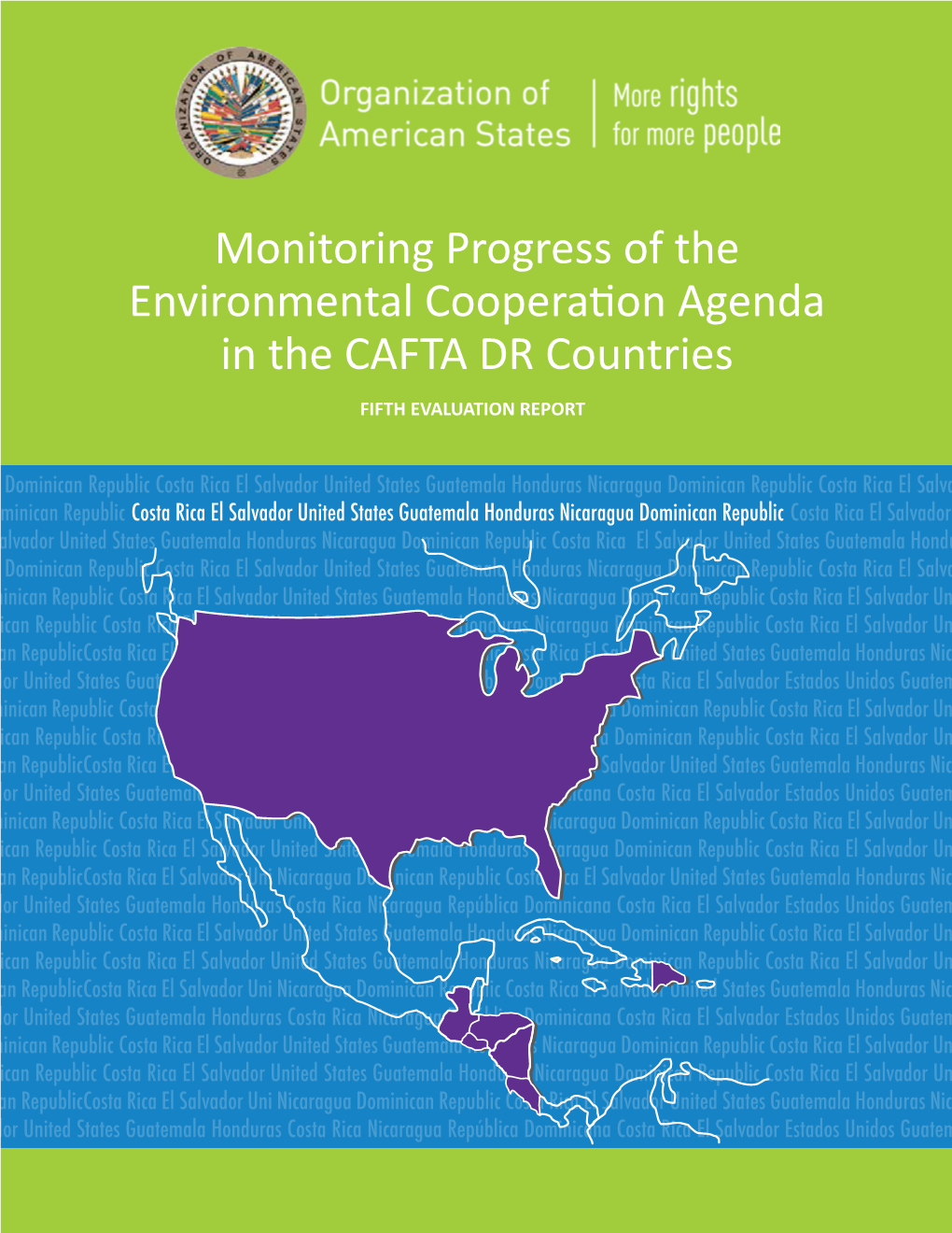 Monitoring Progress of the Environmental Cooperation Agenda in CAFTA-DR Countries – Fifth Evaluation Report