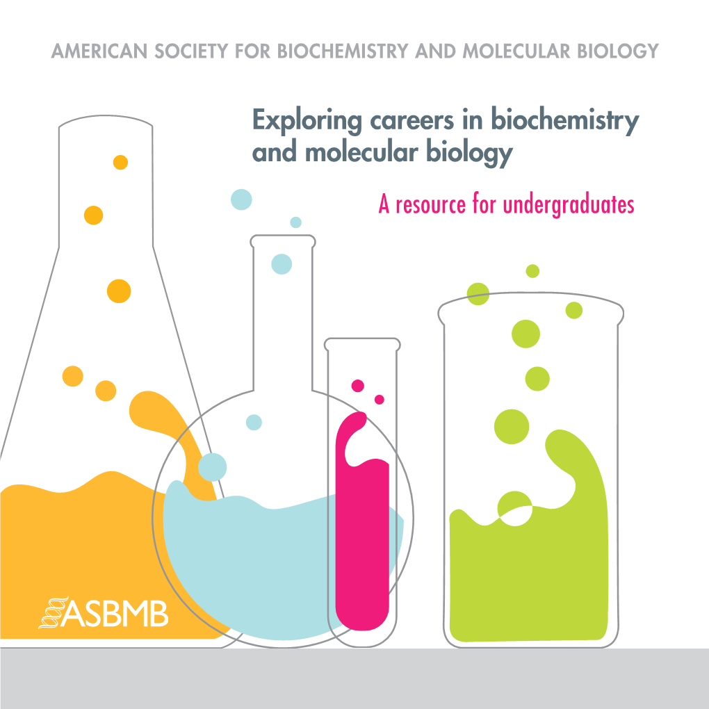 Exploring Careers in Biochemistry and Molecular Biology a Resource for Undergraduates