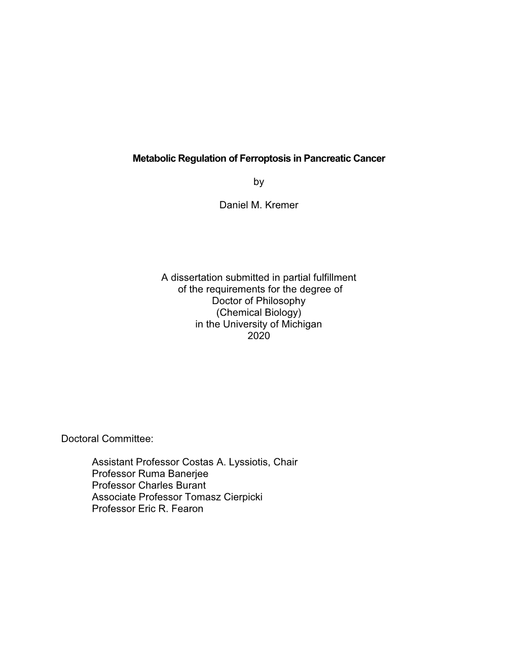 Metabolic Regulation of Ferroptosis in Pancreatic Cancer by Daniel M