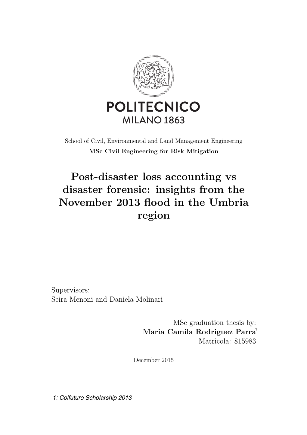 Post-Disaster Loss Accounting Vs Disaster Forensic: Insights from the November 2013 ﬂood in the Umbria Region
