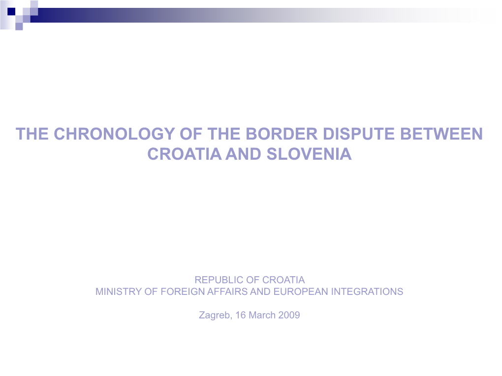 The Chronology of the Border Dispute Between Croatia and Slovenia