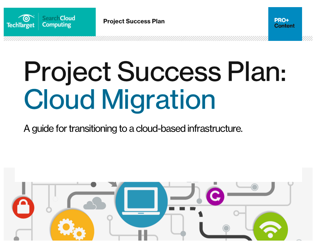 Project Success Plan: Cloud Migration a Guide for Transitioning to a Cloud-Based Infrastructure