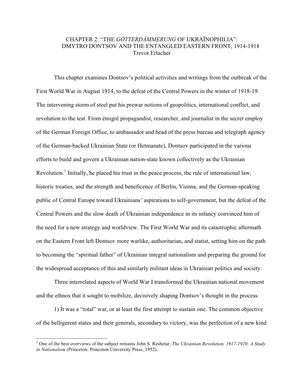 CHAPTER 2: “THE GÖTTERDÄMMERUNG of UKRAÏNOPHILIA”: DMYTRO DONTSOV and the ENTANGLED EASTERN FRONT, 1914-1918 Trevor Erlacher