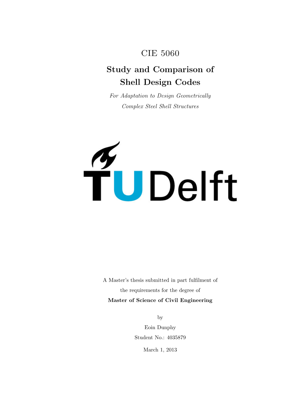 CIE 5060 Study and Comparison of Shell Design Codes for Adaptation to Design Geometrically Complex Steel Shell Structures