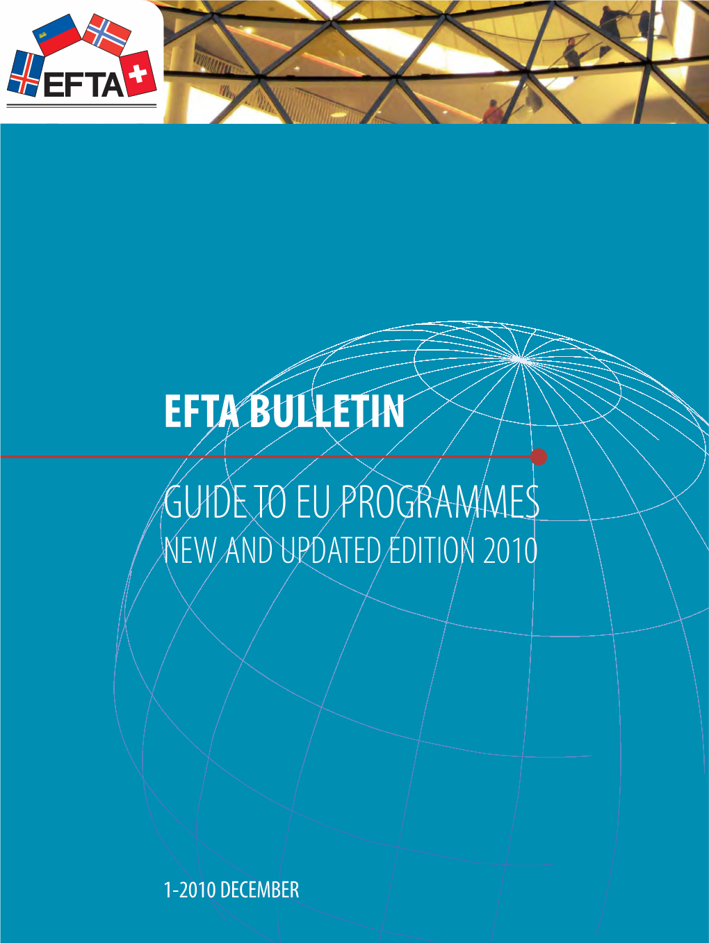 Efta Bulletin Guide to Eu Programmes New and Updated Edition 2010