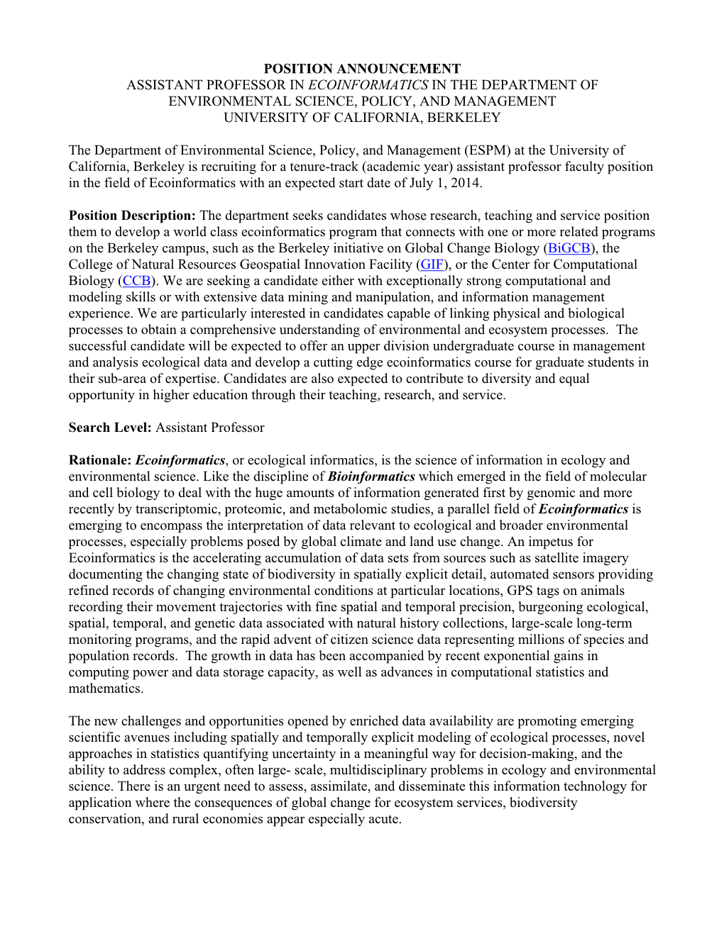 Position Announcement Assistant Professor in Ecoinformatics in the Department of Environmental Science, Policy, and Management University of California, Berkeley