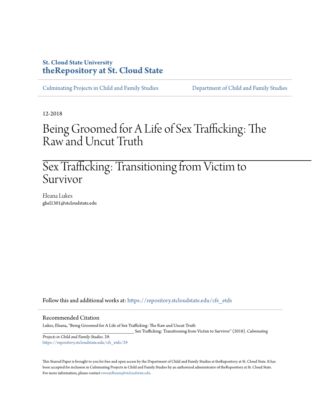 Sex Trafficking: the Raw and Uncut Truth ______Sex Trafficking: Transitioning from Victim to Survivor Eleana Lukes Ghel1301@Stcloudstate.Edu