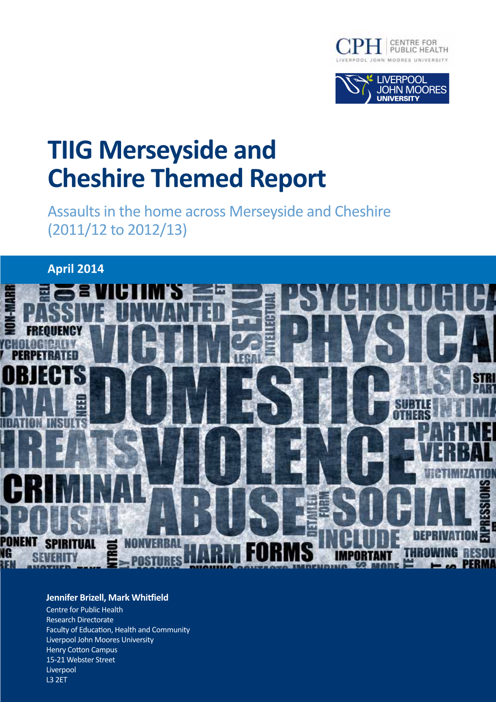 TIIG Merseyside and Cheshire Themed Report Assaults in the Home Across Merseyside and Cheshire (2011/12 to 2012/13)