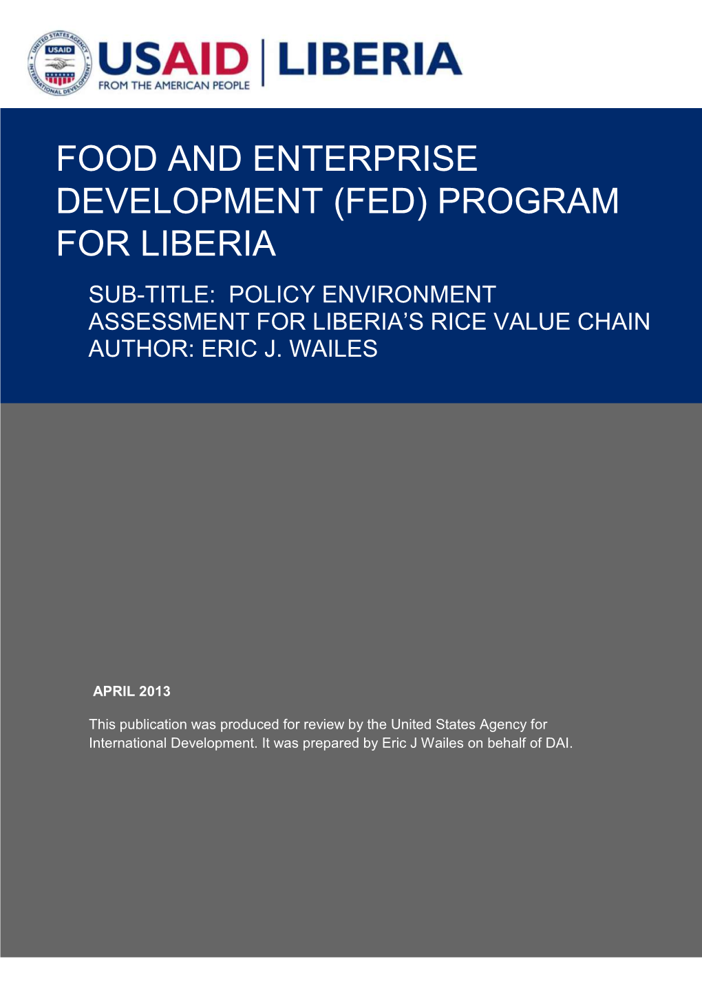 Program for Liberia Sub-Title: Policy Environment Assessment for Liberia’S Rice Value Chain Author: Eric J