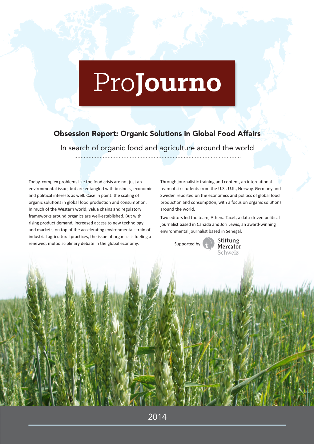 Obsession Report: Organic Solutions in Global Food Affairs in Search of Organic Food and Agriculture Around the World