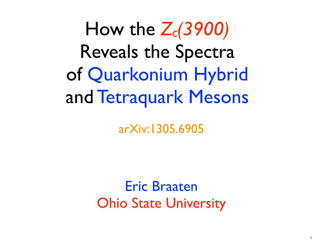 How the Zc(3900) Reveals the Spectra of Quarkonium Hybrid and Tetraquark Mesons