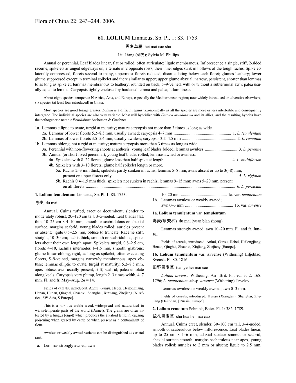 Flora of China 22: 243–244. 2006. 61. LOLIUM Linnaeus, Sp. Pl. 1: 83
