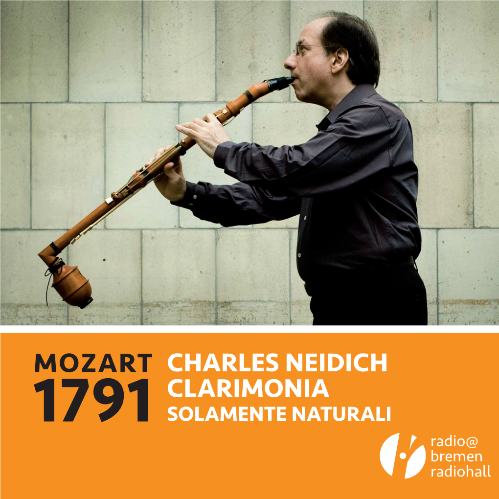 Mozart CHARLES NEIDICH CLARIMONIA 1791 SOLAMENTE NATURALI Mozart | 1791 T.T