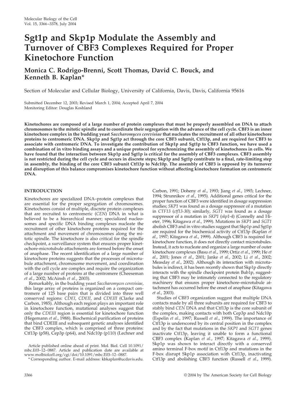 Sgt1p and Skp1p Modulate the Assembly and Turnover of CBF3 Complexes Required for Proper Kinetochore Function Monica C