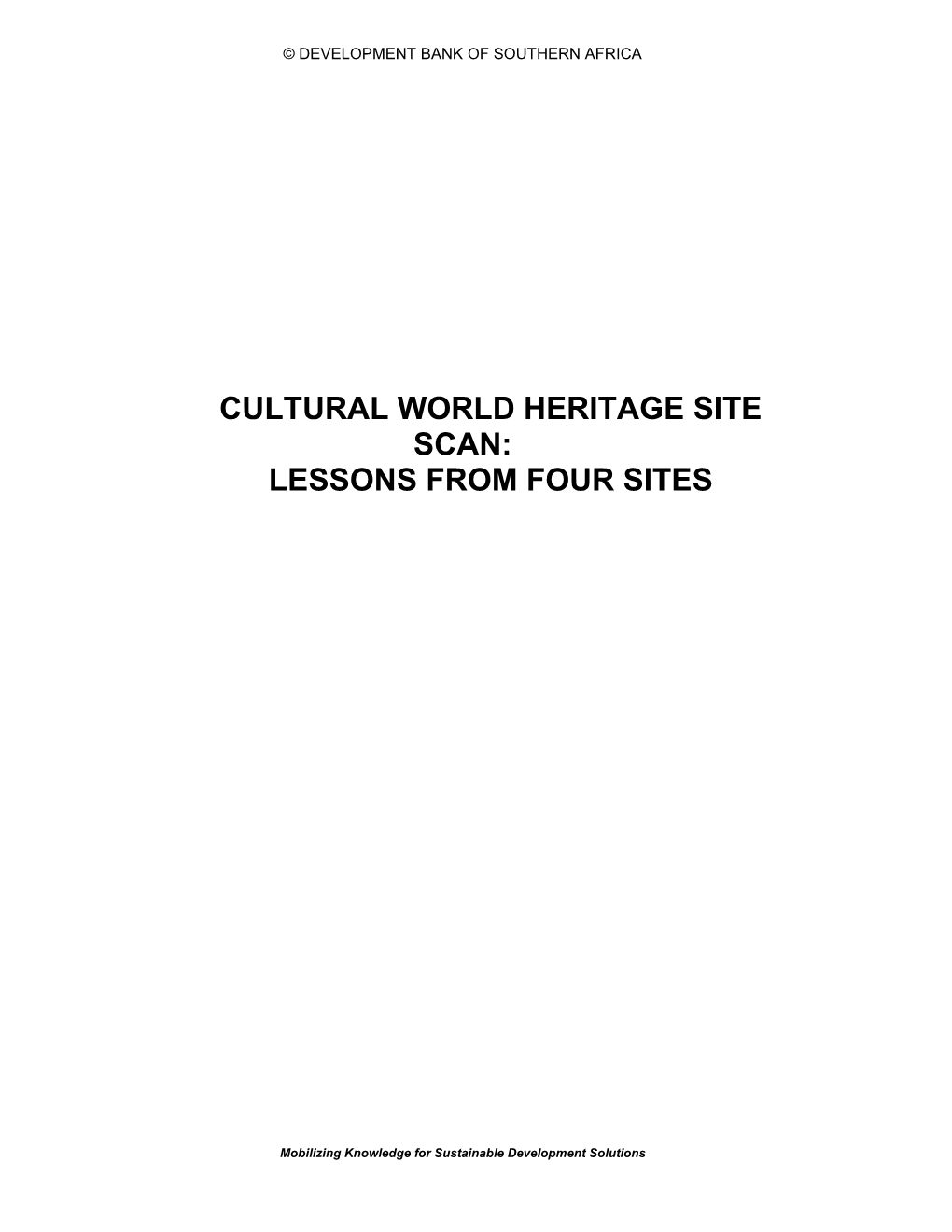 Cultural World Heritage Site Scan: Lessons from Four Sites