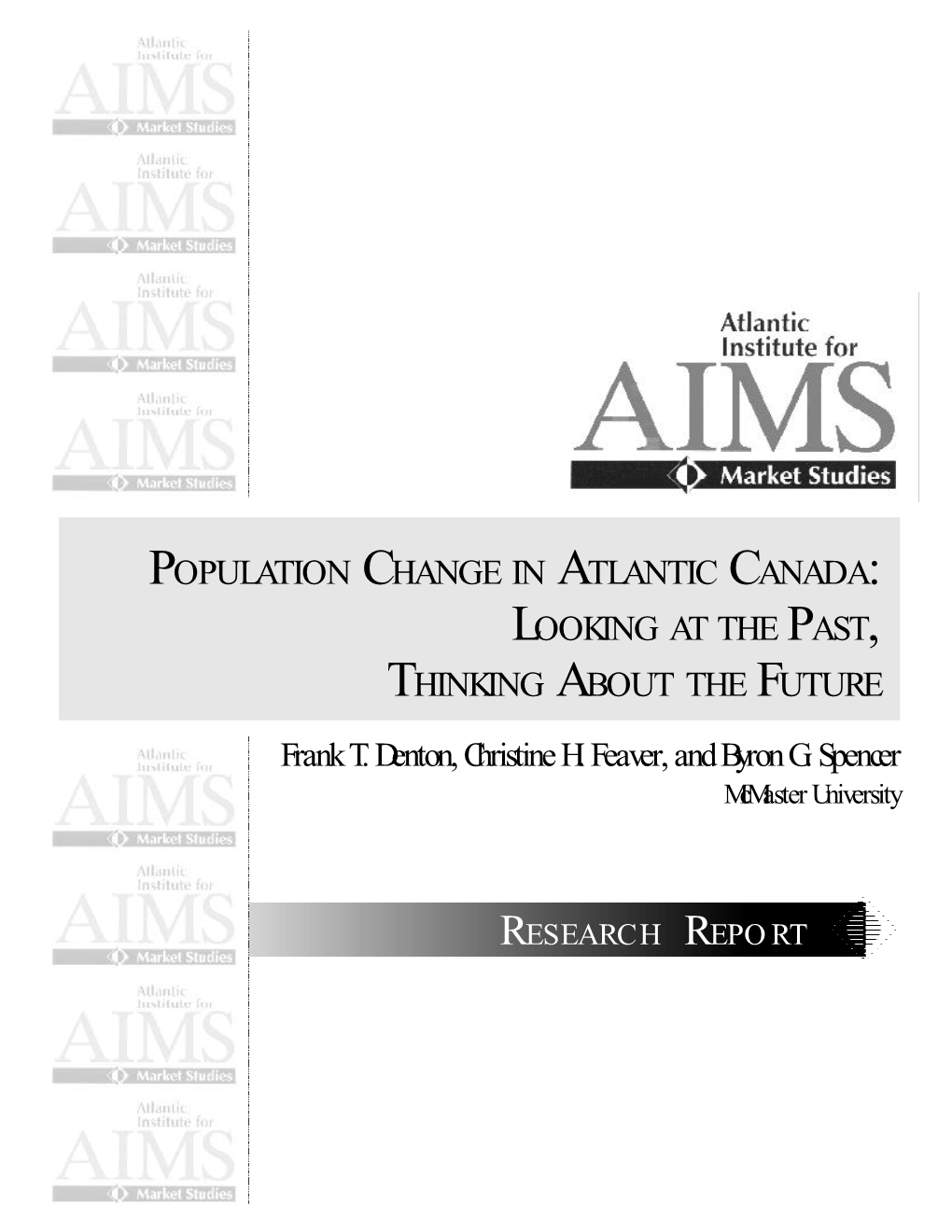 POPULATION CHANGE in ATLANTIC CANADA: LOOKING at the PAST, THINKING ABOUT the FUTURE Frank T