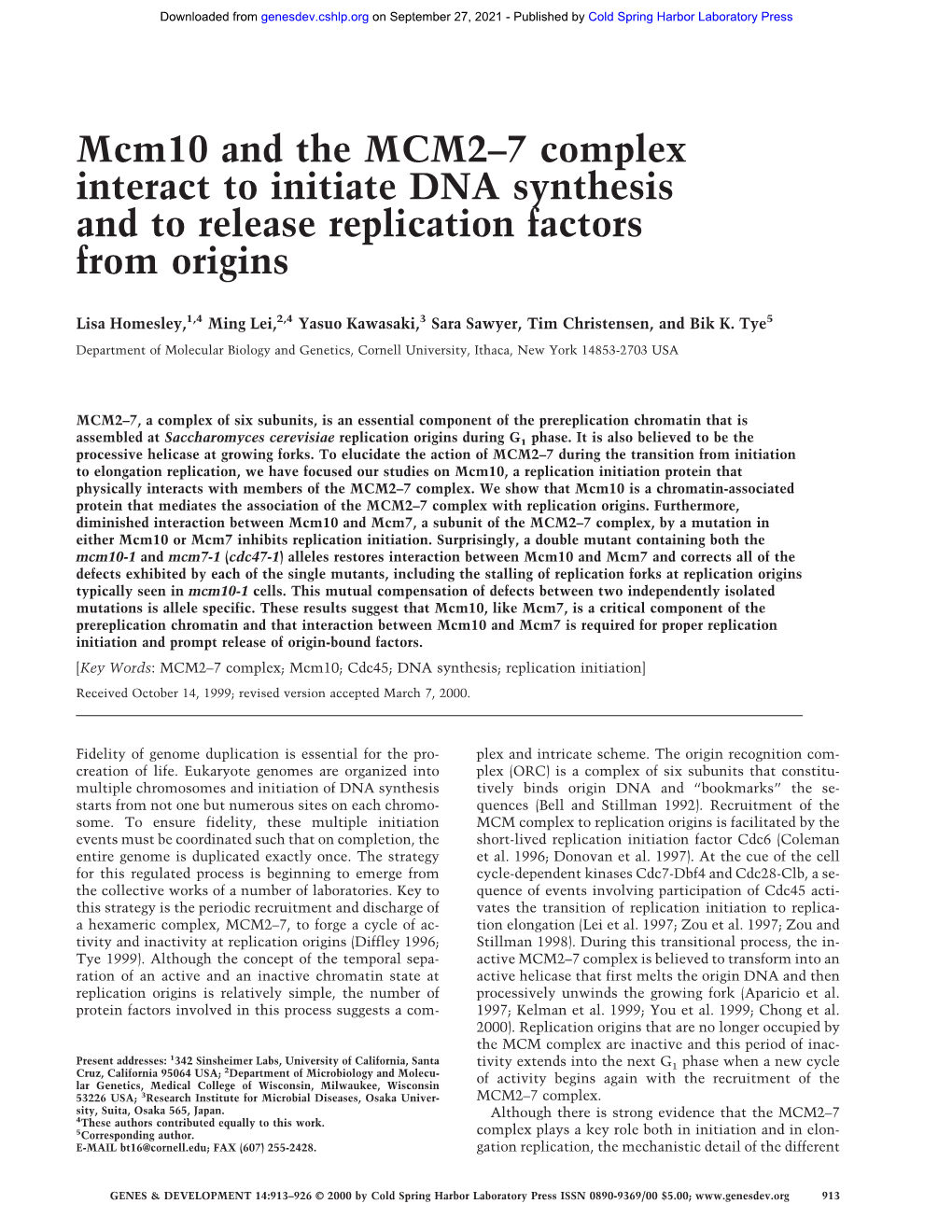 Mcm10 and the MCM2–7 Complex Interact to Initiate DNA Synthesis and to Release Replication Factors from Origins