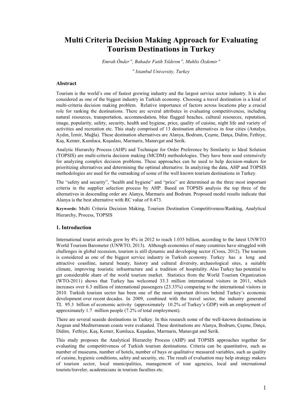 Multi Criteria Decision Making Approach for Evaluating Tourism Destinations in Turkey