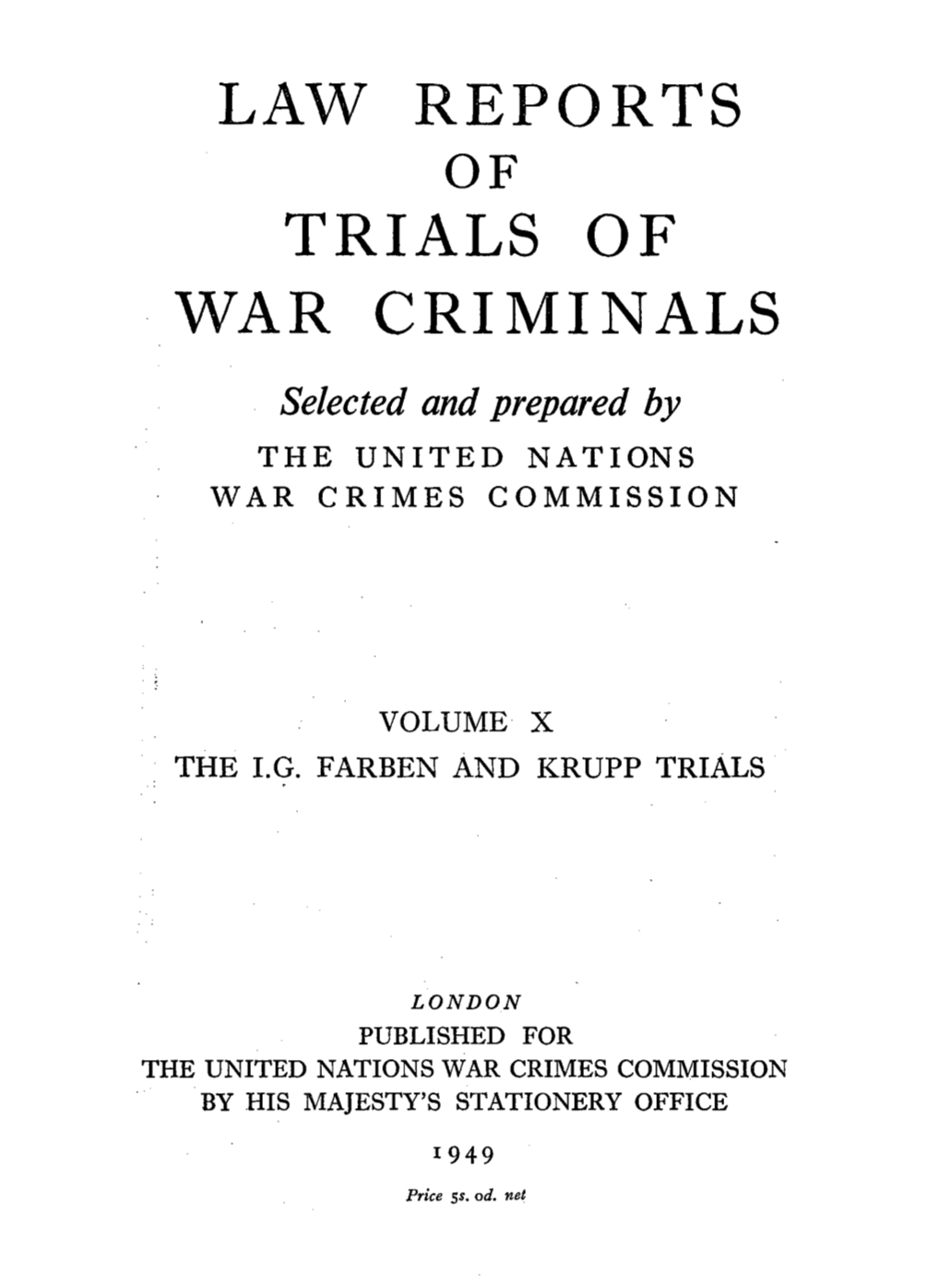 Law Reports of Trial of War Criminals, Volume X, the I.G. Farben And