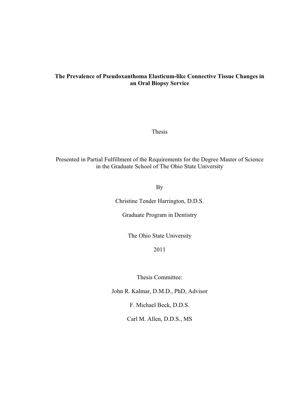 The Prevalence of Pseudoxanthoma Elasticum-Like Connective Tissue Changes in an Oral Biopsy Service Thesis Presented in Partial