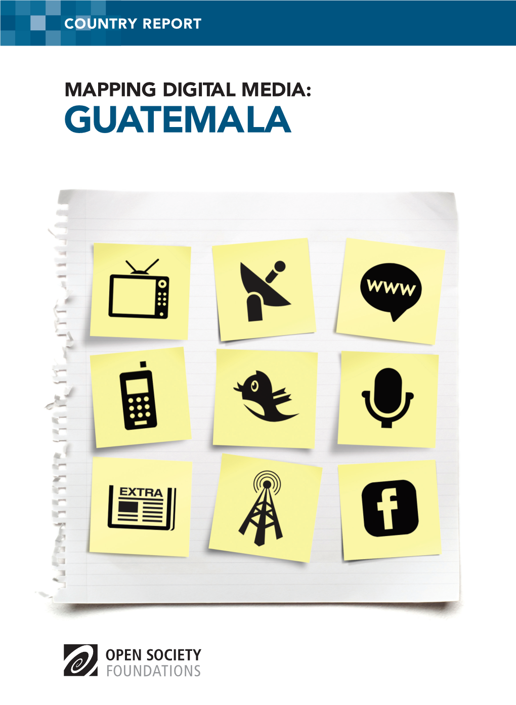 GUATEMALA Mapping Digital Media: Guatemala