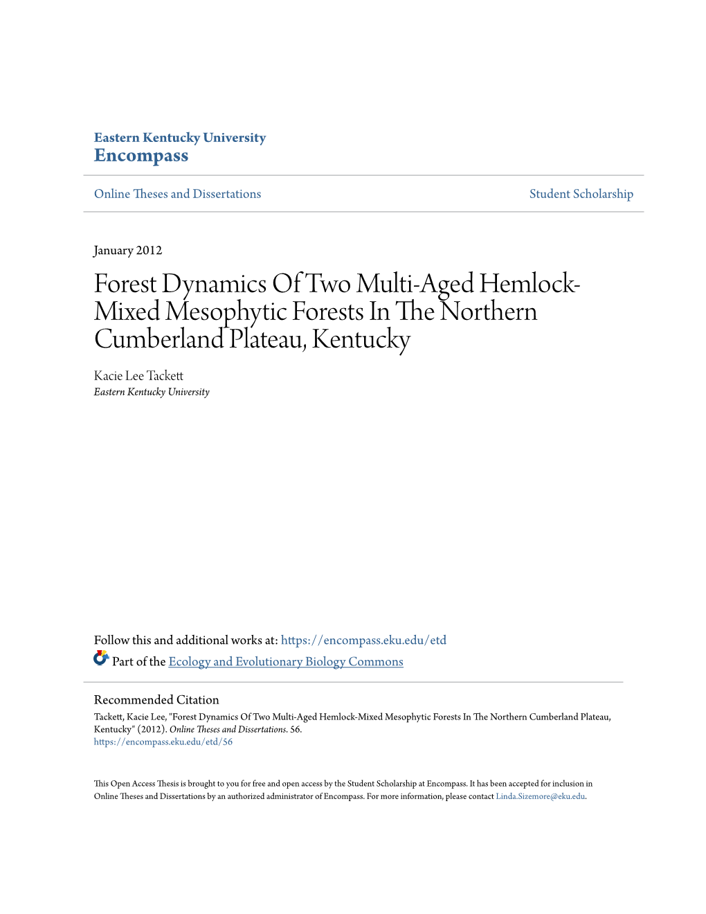 Forest Dynamics of Two Multi-Aged Hemlock-Mixed Mesophytic Forests in the Orn Thern Cumberland Plateau, Kentucky" (2012)