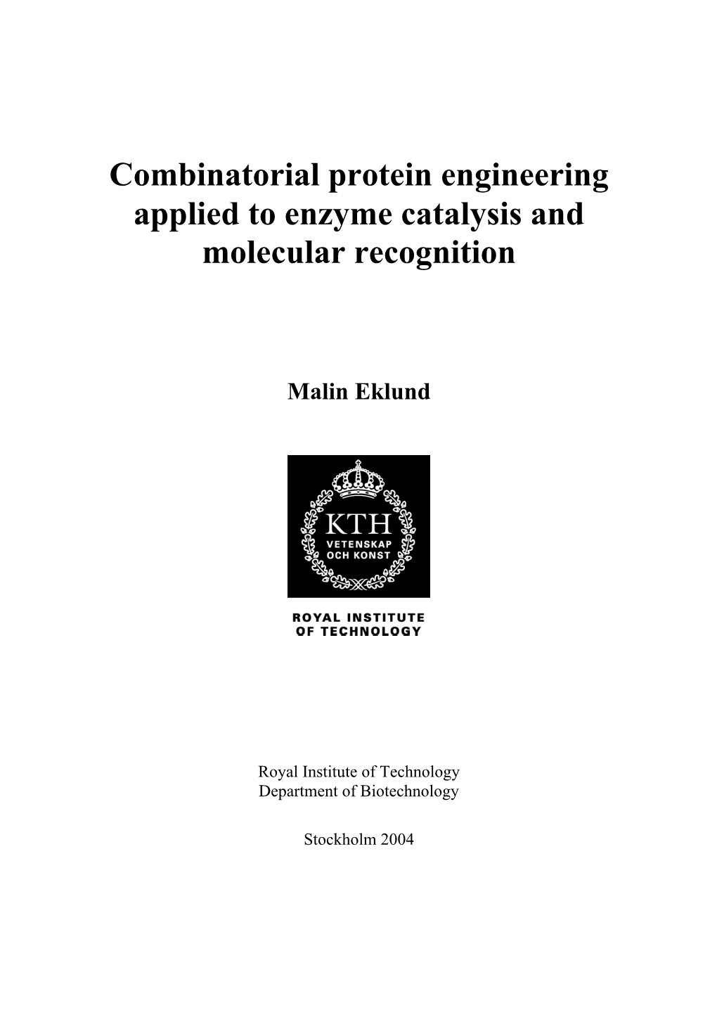 Combinatorial Protein Engineering Applied to Enzyme Catalysis and Molecular Recognition