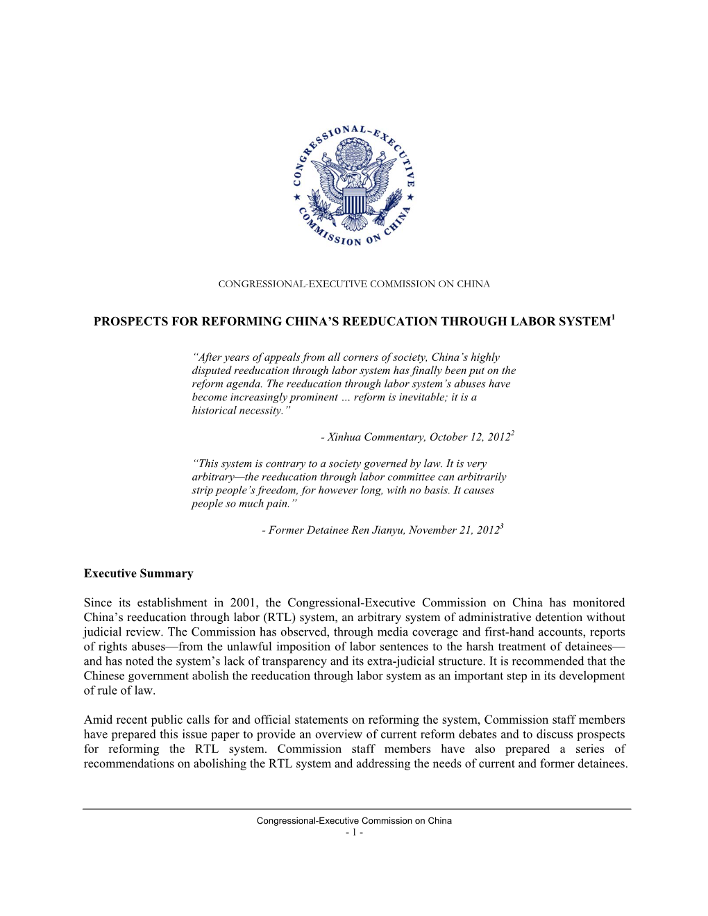 PROSPECTS for REFORMING CHINA's REEDUCATION THROUGH LABOR SYSTEM1 Executive Summary Since Its Establishment in 2001, the Congr