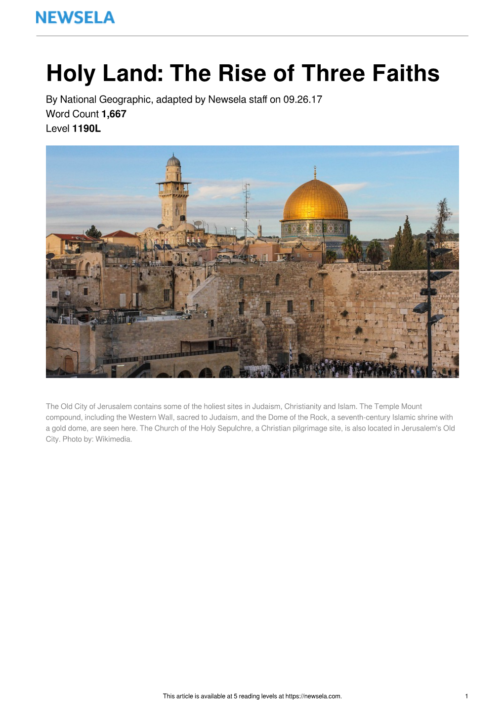 Holy Land: the Rise of Three Faiths by National Geographic, Adapted by Newsela Staﬀ on 09.26.17 Word Count 1,667 Level 1190L