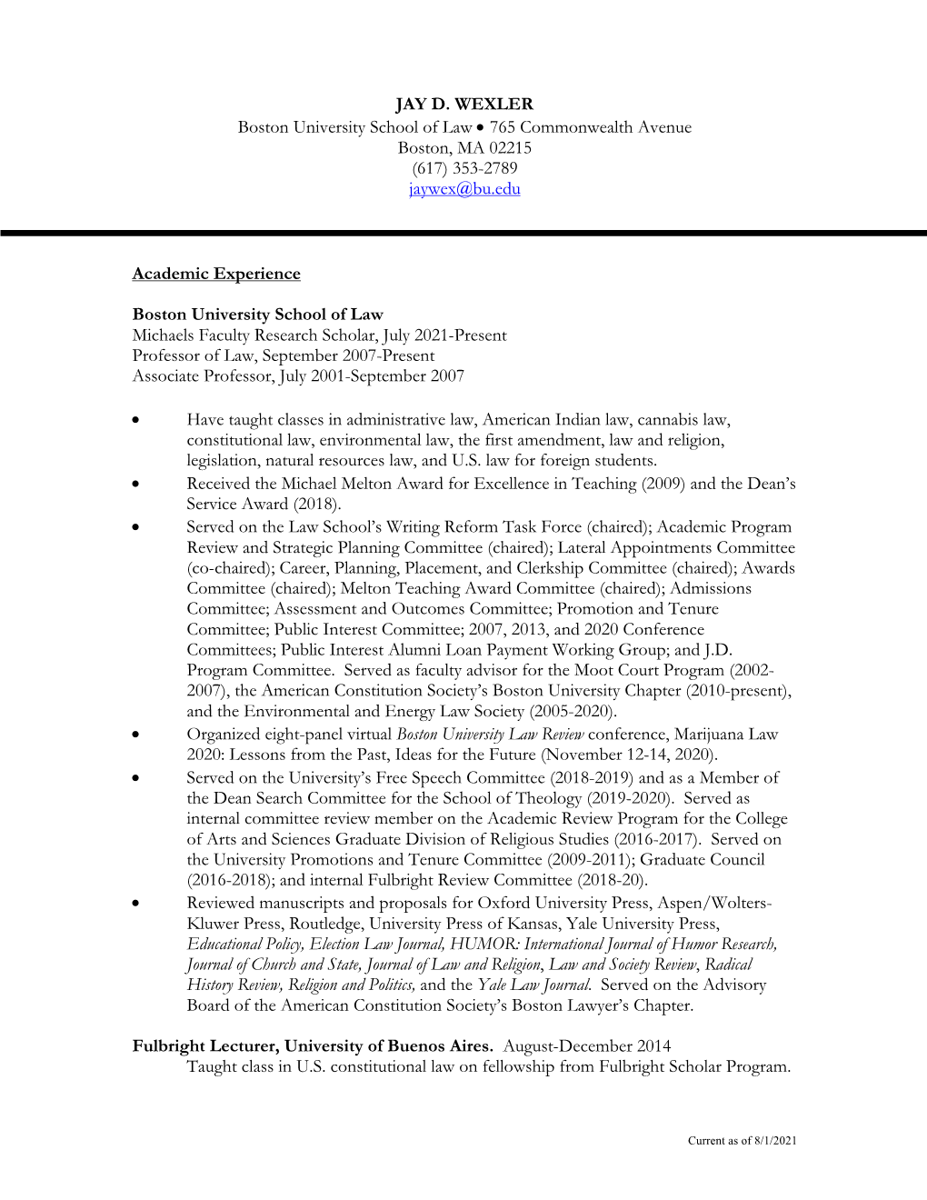 JAY D. WEXLER Boston University School of Law • 765 Commonwealth Avenue Boston, MA 02215 (617) 353-2789 Jaywex@Bu.Edu Academic