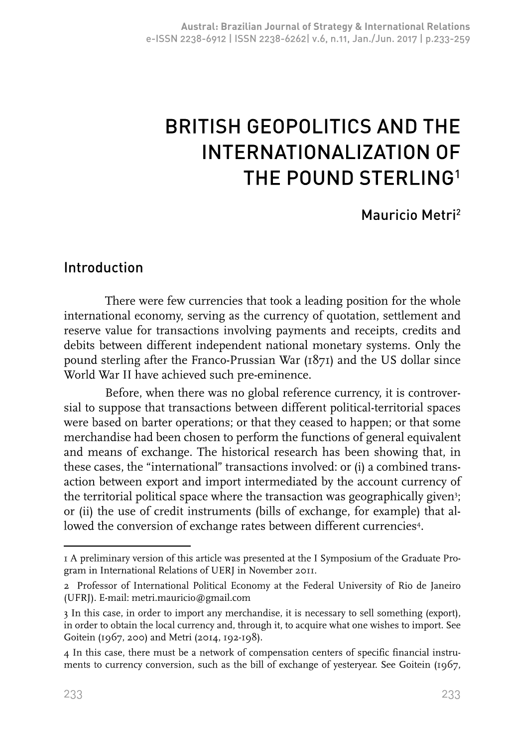 British Geopolitics and the Internationalization of the Pound Sterling1