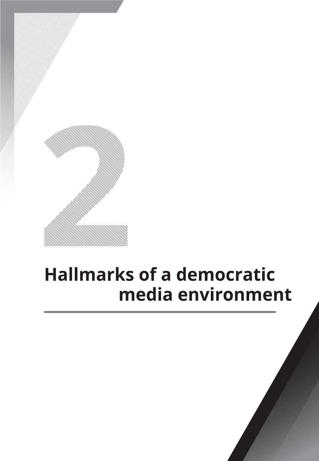 Hallmarks of a Democratic Media Environment in This Chapter, You Will Learn About