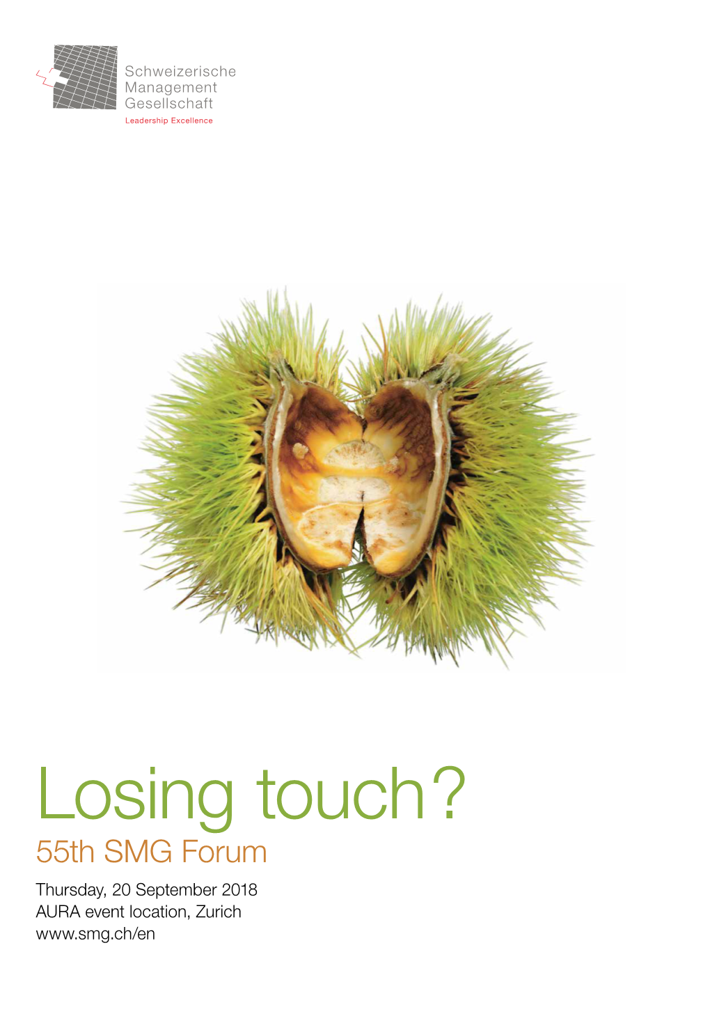 Losing Touch ? 55Th SMG Forum Thursday, 20 September 2018 AURA Event Location, Zurich SMG Forum