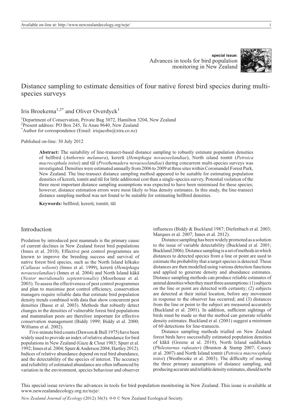 Distance Sampling to Estimate Densities of Four Native Forest Bird Species During Multi- Species Surveys