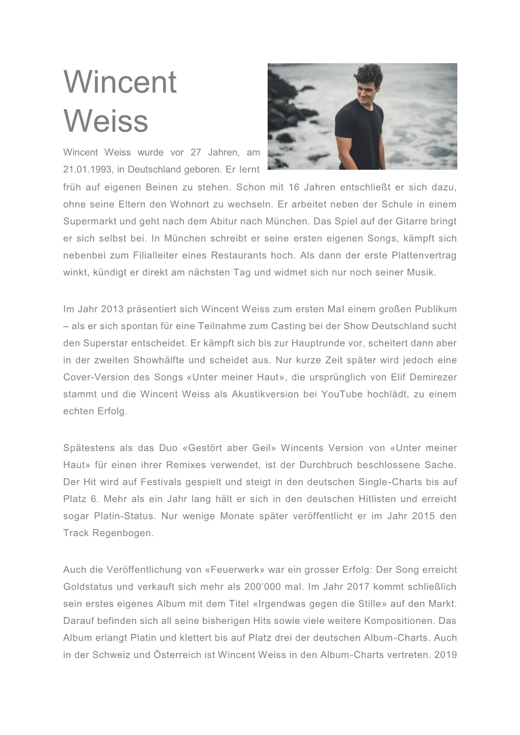 Wincent Weiss Wincent Weiss Wurde Vor 27 Jahren, Am 21.01.1993, in Deutschland Geboren