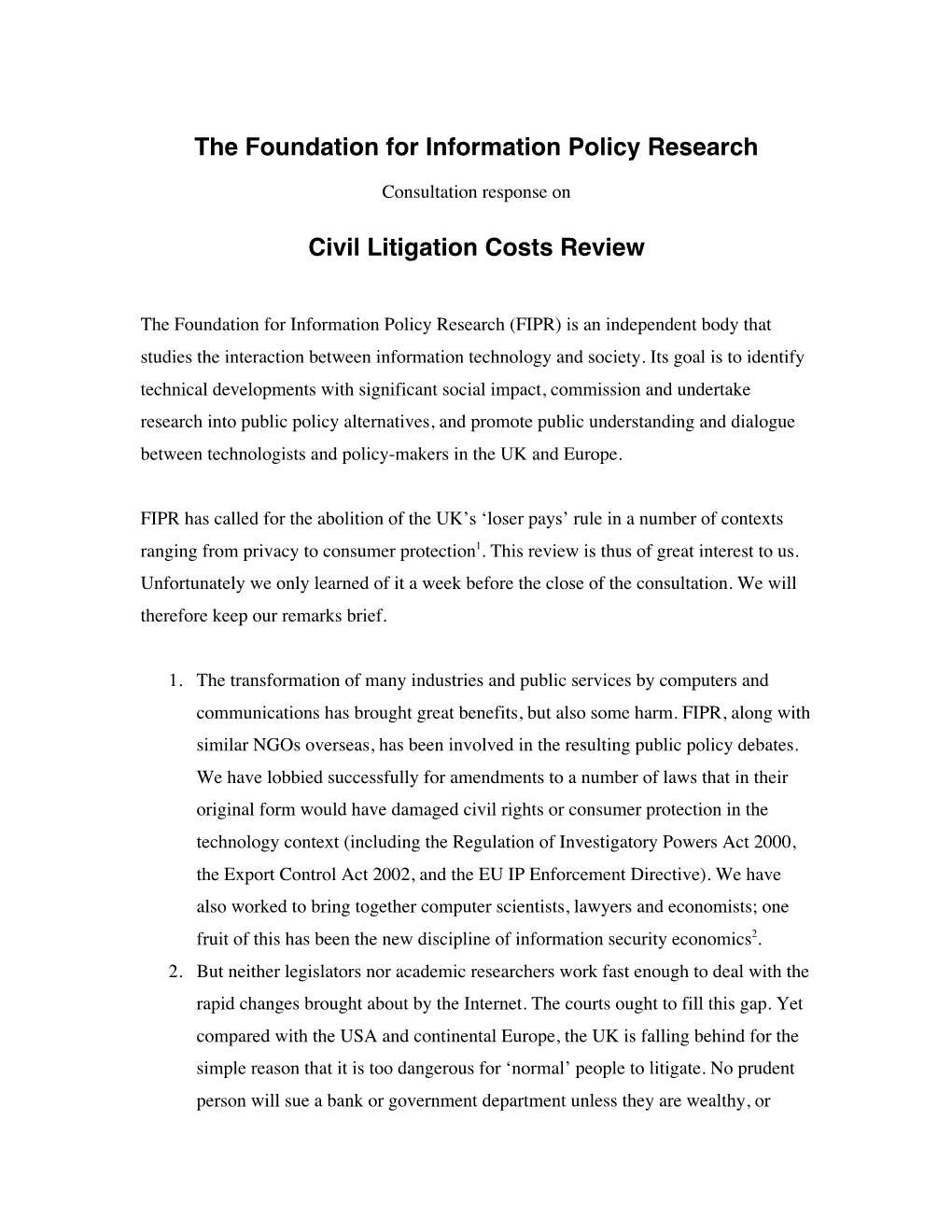The Foundation for Information Policy Research Civil Litigation Costs
