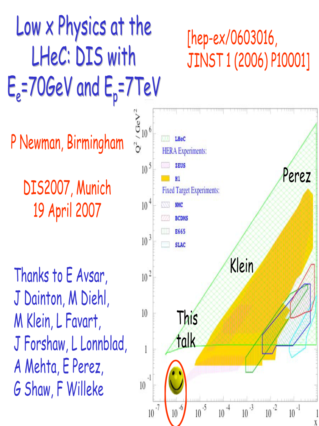 Low X Physics in DIS with E P =7 Tev and E E = 70 Gev At