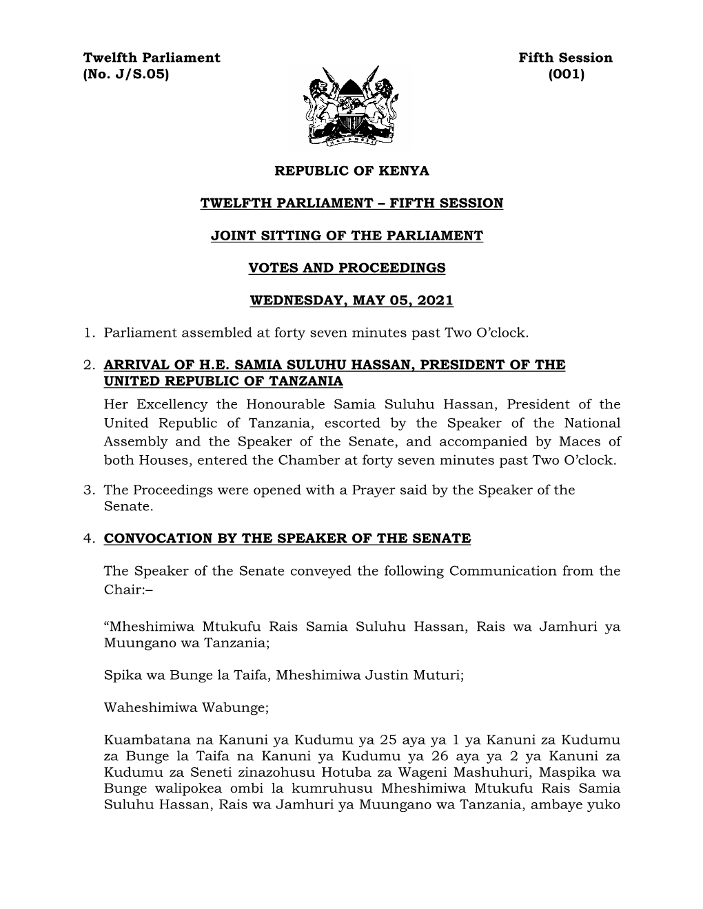 (No. J/S.05) (001) REPUBLIC of KENYA TWELFTH PARLIAMENT