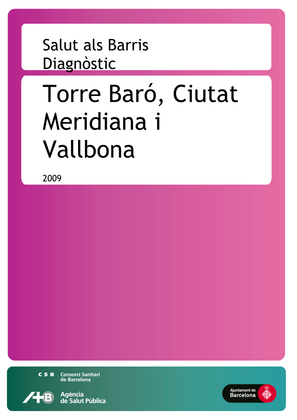 Torre Baró, Ciutat Meridiana I Vallbona