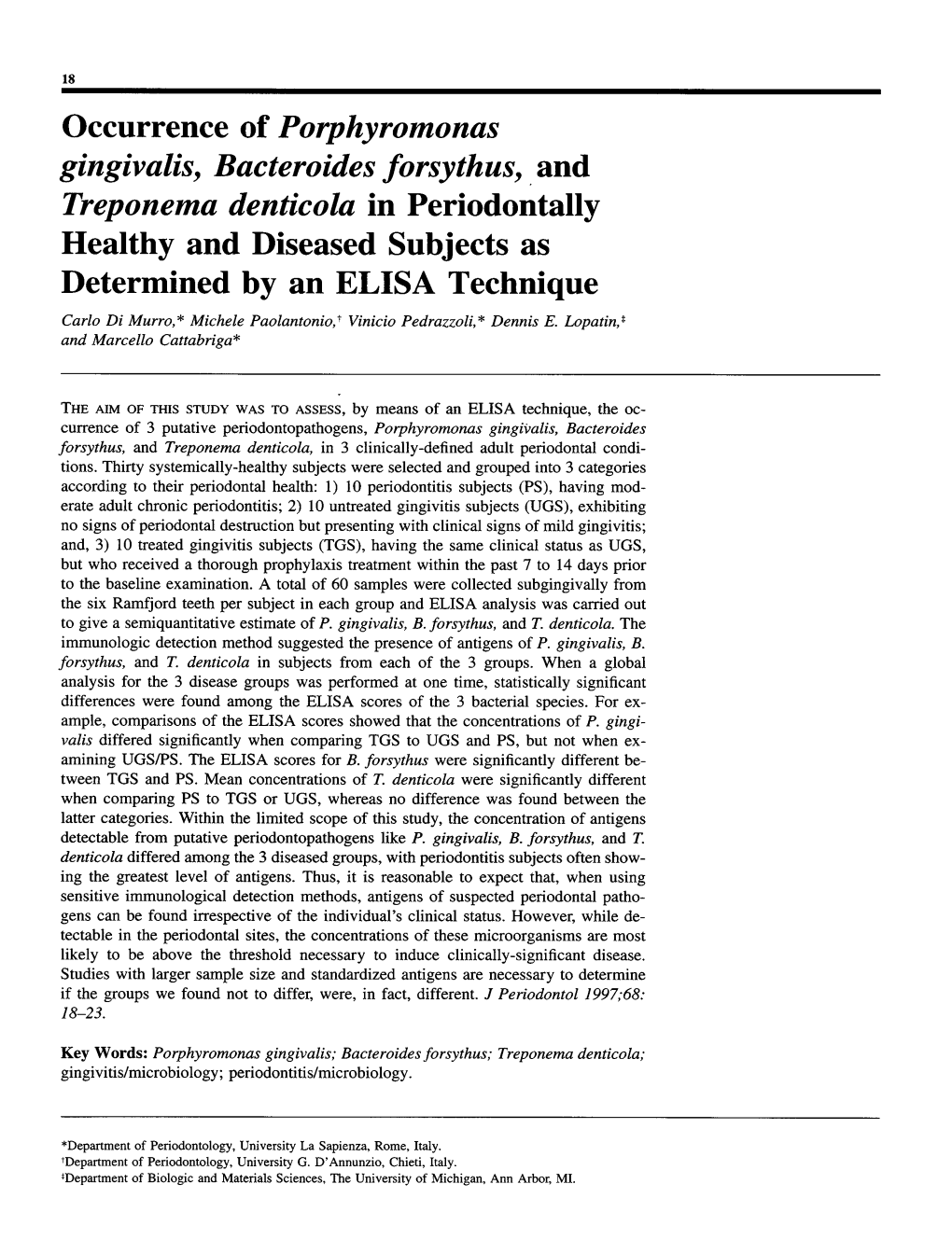 Occurrence of &lt;I&gt;Porphyromonas Gingivalis, Bacteroides Forsythus&lt;/I