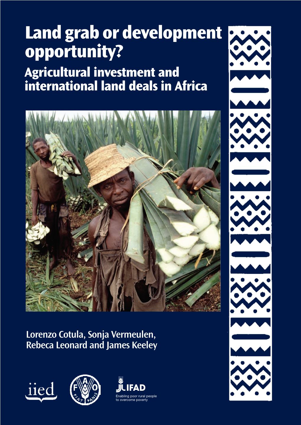 Land Grab Or Development Opportunity? Agricultural Investment and International Land Deals in Africa