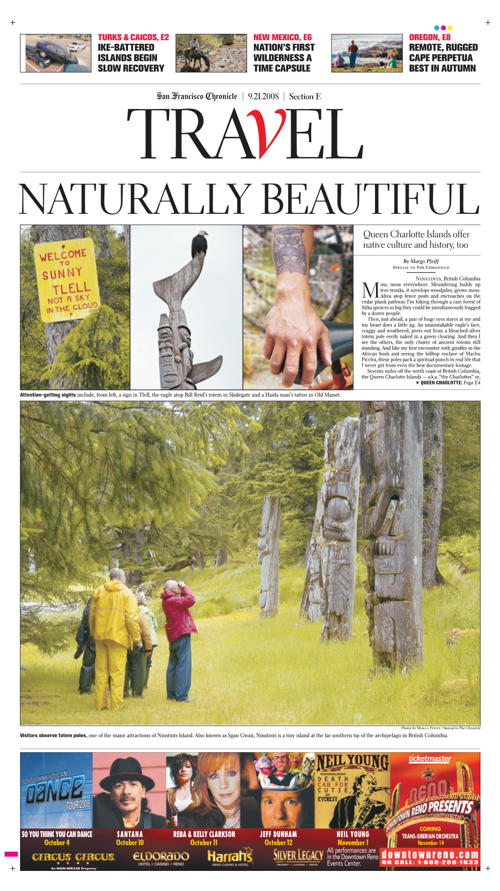 Queen Charlotte Islands Offer Native Culture and History, Too IKE-BATTERED ISLANDS BEGIN SLOW RECOVERY NATION's FIRST WILDERNE