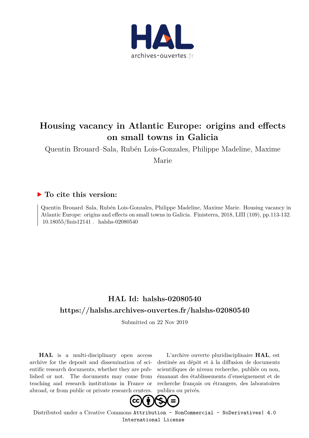 Housing Vacancy in Atlantic Europe: Origins and Effects on Small Towns in Galicia Quentin Brouard–Sala, Rubén Lois-Gonzales, Philippe Madeline, Maxime Marie