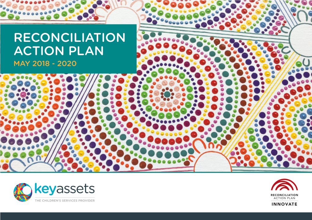 RECONCILIATION ACTION PLAN MAY 2018 - 2020 Please Note: This Document May Contain Names Or Images of Deceased People