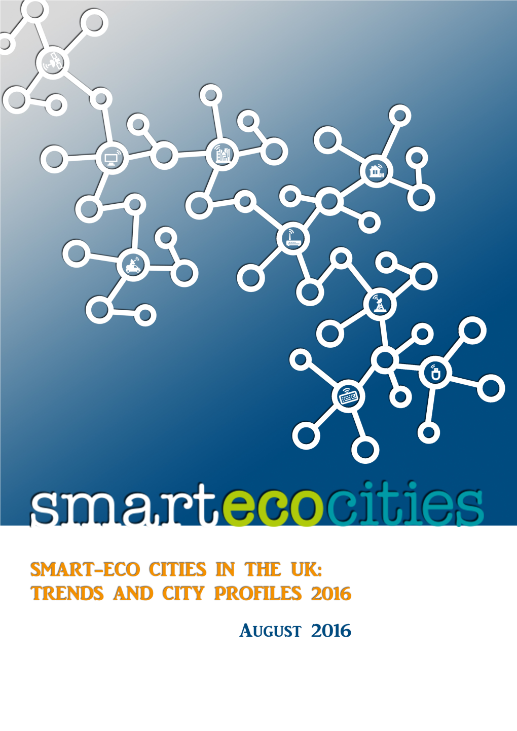 Smart-Eco Cities in the Uk: Trends and City Profiles 2016
