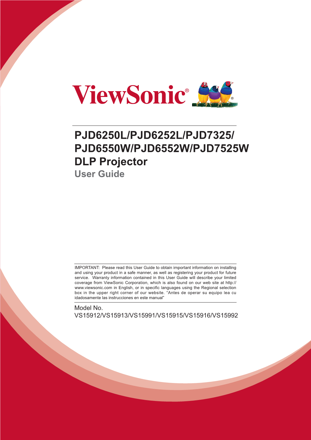 PJD6250L/PJD6252L/PJD7325/ PJD6550W/PJD6552W/PJD7525W DLP Projector User Guide