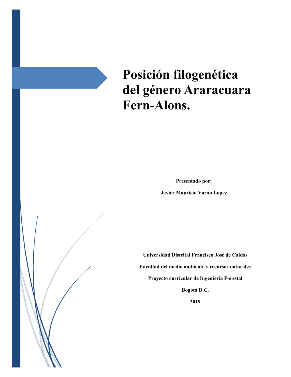 Posición Filogenética Del Género Araracuara Fern-Alons