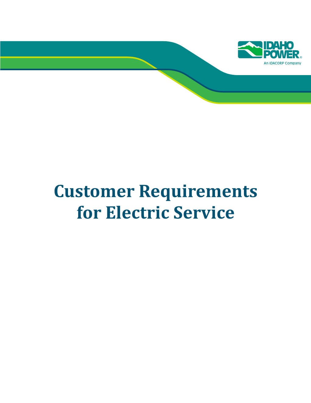 Customer Requirements for Electric Service Customer Requirements for Electric Service