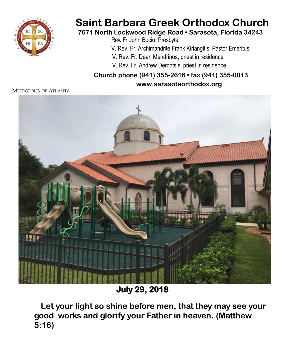 Saint Barbara Greek Orthodox Church 7671 North Lockwood Ridge Road • Sarasota, Florida 34243 Rev